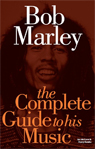 Complete Guide to the Music of Bob Marley