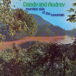 dandy and audrey morning side of the mountain