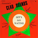 lynn taitt and the jets glad sounds let s go native merritone