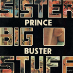Prince Buster Sister big stuff