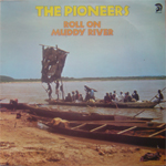 roll on muddy rivers pioneers